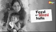 Feed Or Bleed India (Short Film)