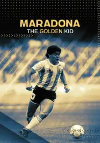 MARADONA, THE GOLDEN KID