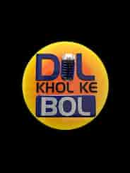 Dil Khol Ke Bol