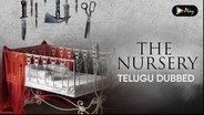 The Nursery (Telugu Dubbed)