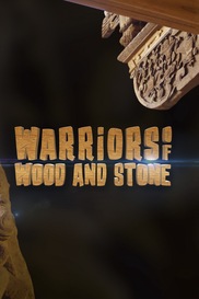 Warriors of Wood and Stone