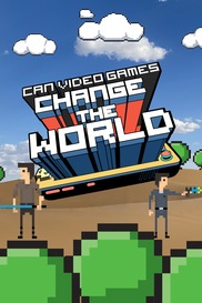 Can Video Games Change the World?