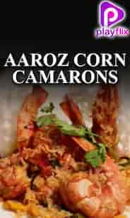 Aaroz Corn Camarons