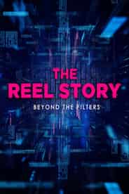 The Reel Story | Beyond The Filters