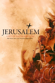 Jerusalem: City of Faith and Fury