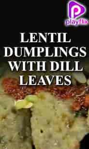 Lentil Dumplings With Dill Leaves