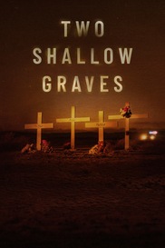 Two Shallow Graves