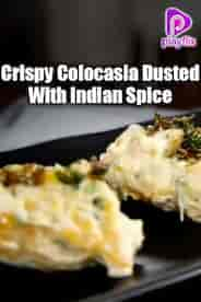 Crispy Colocasia Dusted With Indian Spice