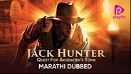 Watch Jack Hunter: Quest For Akhenaten's Tomb (Marathi Dubbed) on OTTplay with one OTT subscription