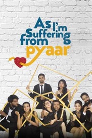 As I'm Suffering From Pyaar