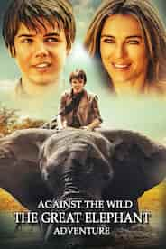 Against The Wild - The Great Elephant Adventure