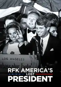 RFK America's Lost President