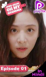 Jang-Geum Oh My Grandma in Hindi