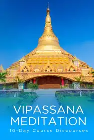 Vipassana Meditation 10-Day Course Discourses