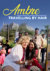 AMBRE, TRAVELLING BY HAIR