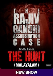 The Hunt - The Rajiv Gandhi Assassination Case (MALAYALAM)