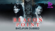 Watch Beacon Point (Bhojpuri Dubbed) on OTTplay with one OTT subscription