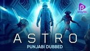 Astro (Punjabi Dubbed)
