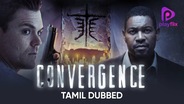Convergence (Tamil Dubbed)