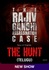 The Hunt - The Rajiv Gandhi Assassination Case (TELUGU)