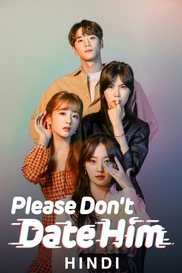 Please Dont Date Him in Hindi