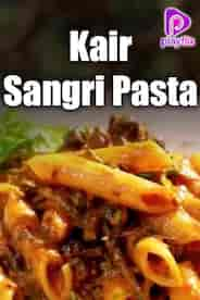 Kair Sangri Pasta