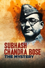 Subhash Chandra Bose: The Mystery