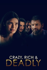 Crazy, Rich and Deadly