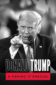 Donald Trump: A Faking It Special