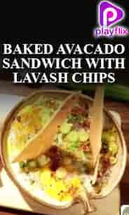 Baked Avacado Sandwich with Lavash Chips