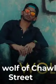 Wolf Of Chawl Street