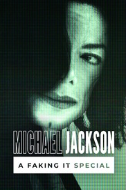 Michael Jackson: A Faking It Special