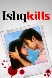 Ishq Kills