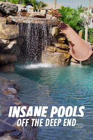 Insane Pools: Off the Deep End