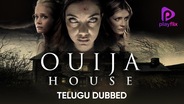 Ouija House (Telugu Dubbed)