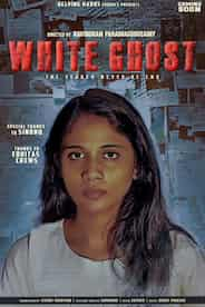 White Ghost - Tamil - Thriller, Suspense, Drama