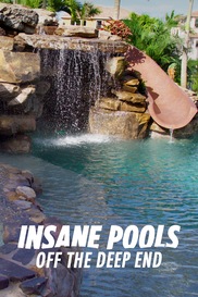 Insane Pools: Off The Deep End