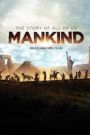 Mankind: The Story Of All Of Us