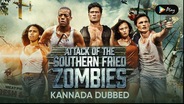 Attack Of The Southern Fried Zombies (Kannada Dubbed)