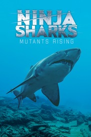 Ninja Sharks 2: Mutants Rising