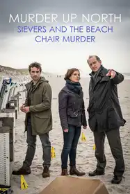 Murder Up North: Sievers And The Beach Chair Murder