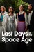 Last Days of the Space Age