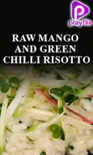 Raw Mango and Green Chilli Risotto