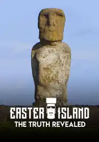 Easter Island: The Truth Revealed