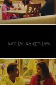 Kadhal kanitham - Tamil  love short film