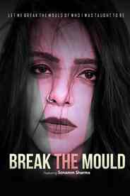 Break The Mould (The Unvieling)