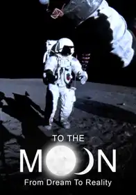 To The Moon From Dream To Reality