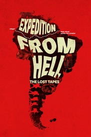 Expedition From Hell: The Lost Tapes